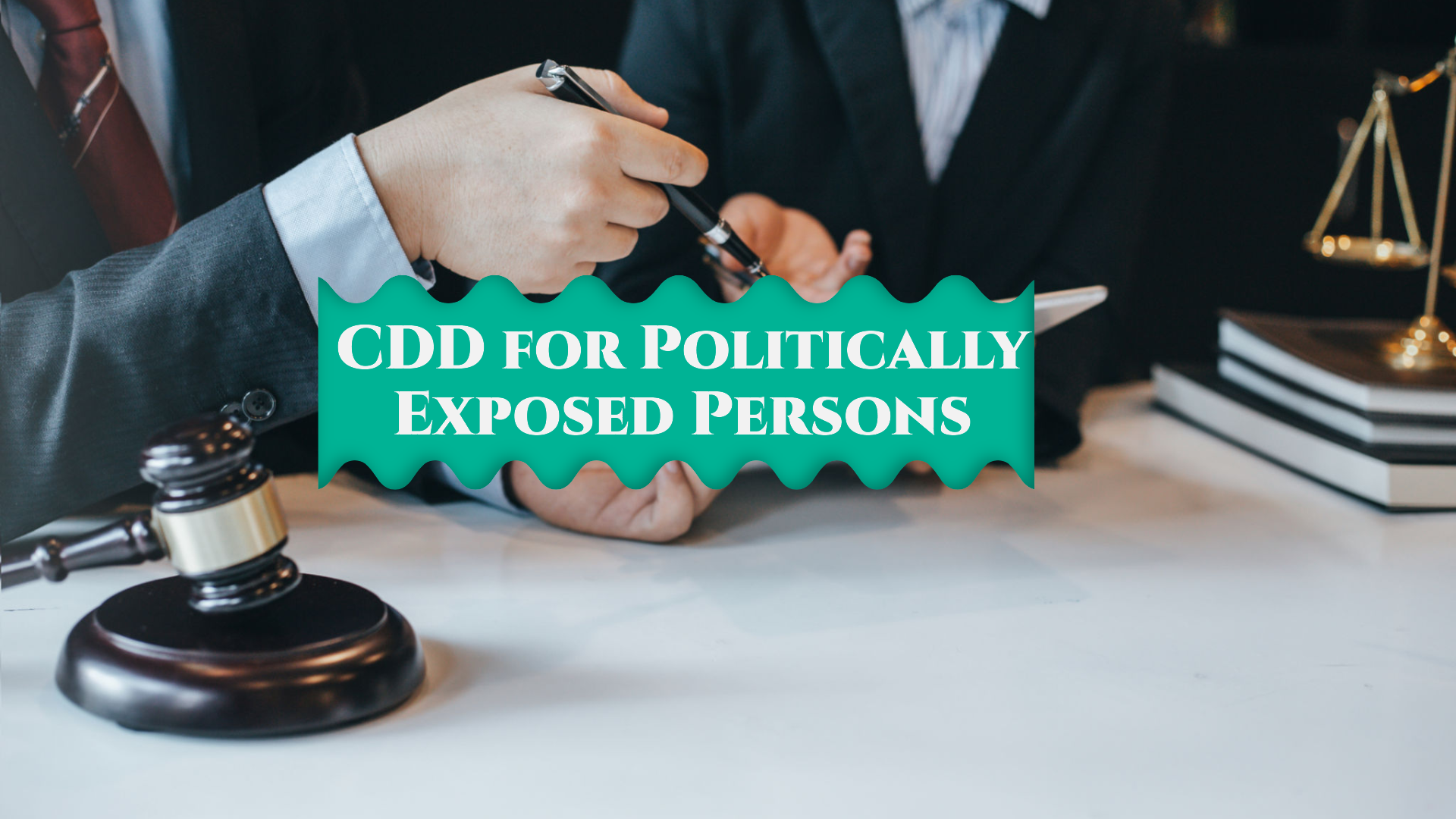 CDD for Politically Exposed Persons (CDD-PEP)